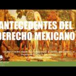 antecedentes-del-derecho-mexicano